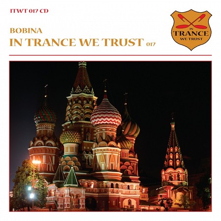 Bobina - In Trance We Trust Volume 017