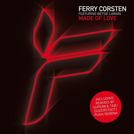 Ferry Corsten Feat Betsie Larkin - Made Of Love (Incl Push Remix)