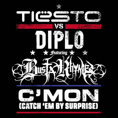 Tiesto vs Diplo feat. Busta Rhymes - C'mon (Catch Em By Suprise)