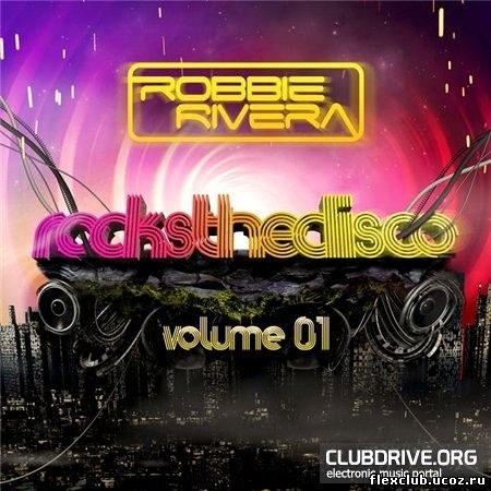 VA - Rocks The Disco Vol 01 (Mixed by Robbie Rivera)